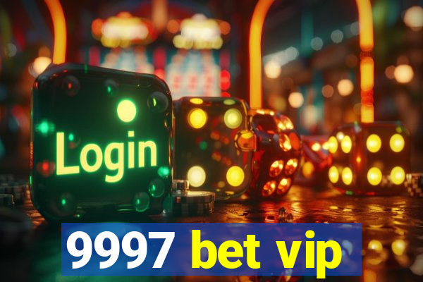 9997 bet vip